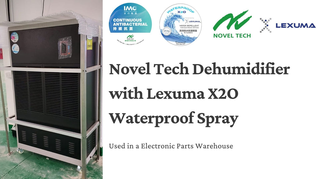 Lexuma X2O防水噴霧與新環科有限公司合作 - 防潮抽濕機在電子零件倉庫中應用